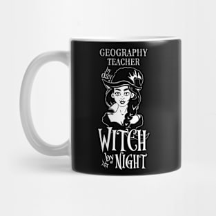 Geography Teacher by Day Witch By Night Mug